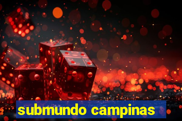 submundo campinas